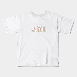 #chill Kids T-Shirt